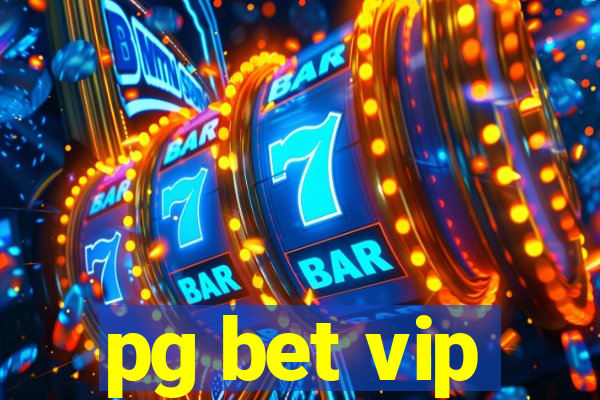 pg bet vip